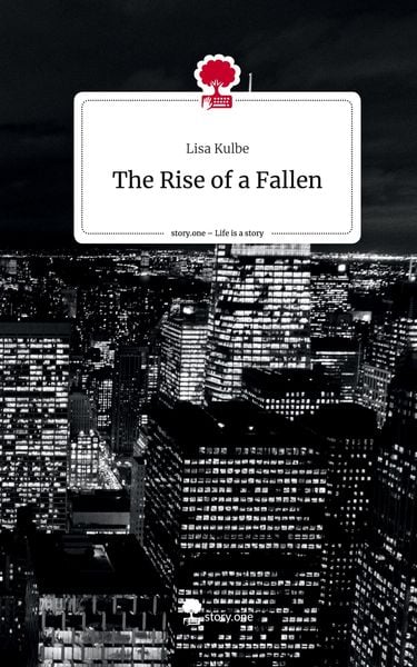 Produktbild: The Rise of a Fallen. Life is a Story - story.one