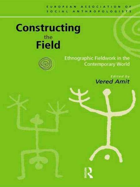 Produktbild: Constructing the Field: Ethnographic Fieldwork in the Contemporary World