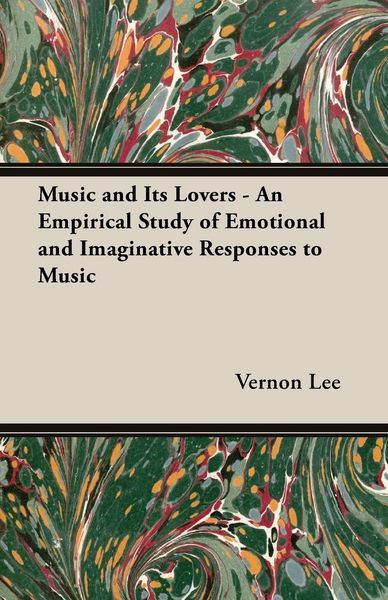 Produktbild: Music and its Lovers - An Empirical Study of Emotional and Imaginative Responses to music