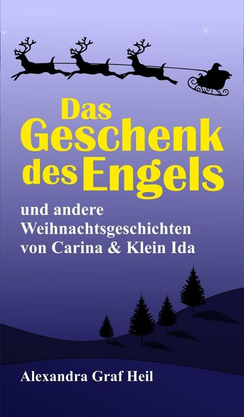 Produktbild: Das Geschenk des Engels und andere Weihnachtsgeschichten von Carina & Klein Ida