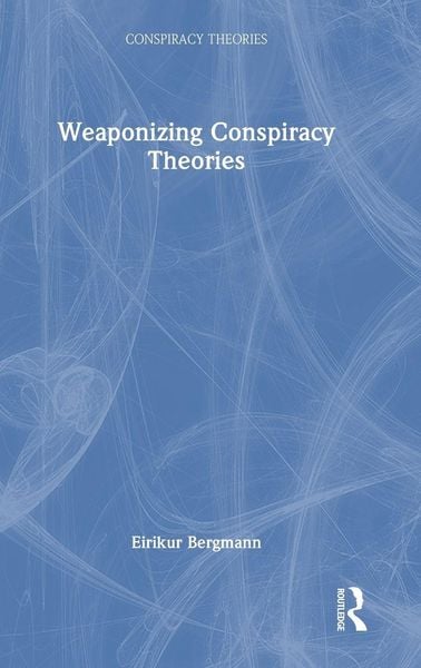 Produktbild: Weaponizing Conspiracy Theories