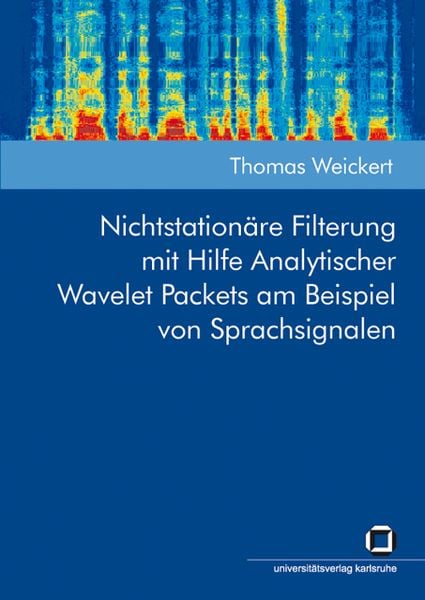 Produktbild: Nichtstation&auml;re Filterung mit Hilfe analytischer Wavelet Packets am Beispiel von Sprachsignalen