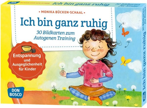 Ich bin ganz ruhig. 30 Bildkarten zum Autogenen Training mit Kindern., Sonstige von Monika Bücken-Schaal, Don Bosco