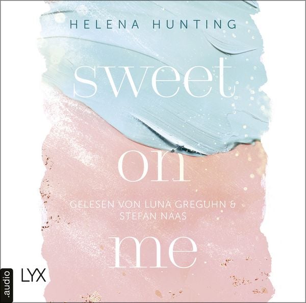 Produktbild: Sweet On Me - Second Chances-Reihe, Teil 3