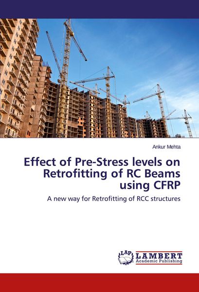 Produktbild: Effect of Pre-Stress levels on Retrofitting of RC Beams using CFRP