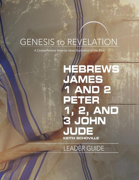Produktbild: Genesis to Revelation: Hebrews, James, 1-2 Peter, 1,2,3 John, Jude Leader Guide