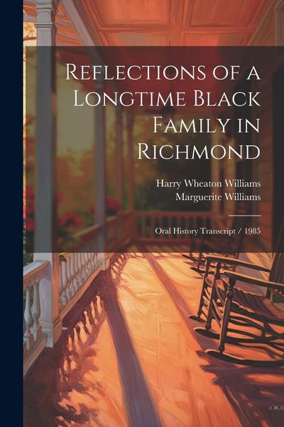 Produktbild: Reflections of a Longtime Black Family in Richmond: Oral History Transcript / 1985