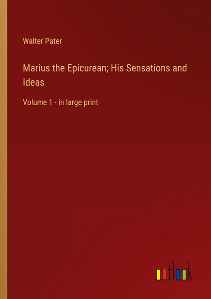 Produktbild: Marius the Epicurean; His Sensations and Ideas
