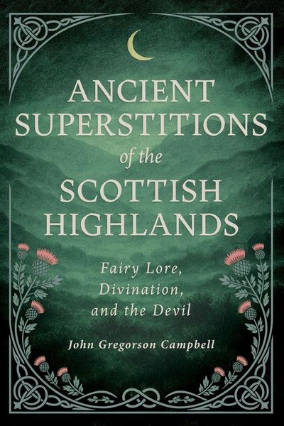 Produktbild: Ancient Superstitions of the Scottish Highlands