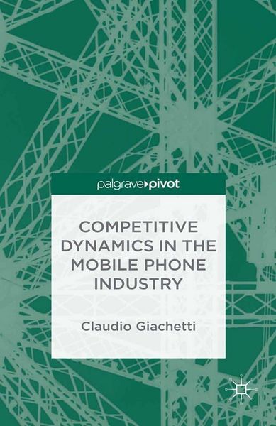 Produktbild: Competitive Dynamics in the Mobile Phone Industry