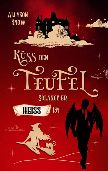Produktbild: K&uuml;ss den Teufel, solange er hei&szlig; ist