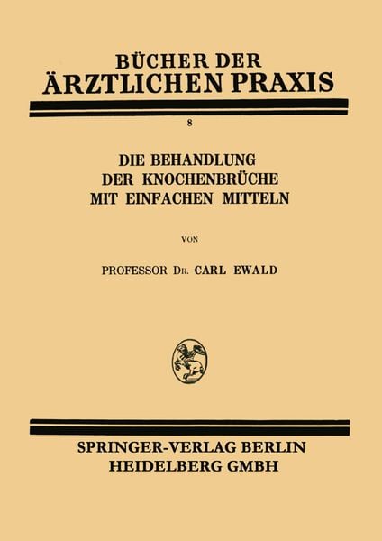 Produktbild: Die Behandlung der Knochenbr&uuml;che mit Einfachen Mitteln