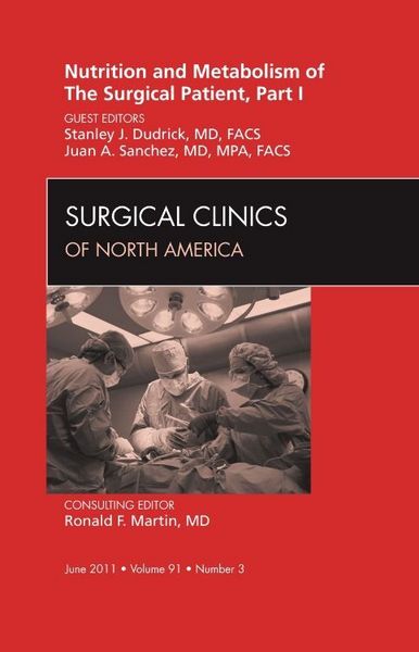 Produktbild: Nutrition and Metabolism of the Surgical Patient, Part I, an Issue of Surgical Clinics