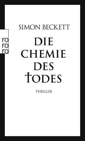 Die Chemie des Todes / David Hunter Band 1, Taschenbuch von Simon Beckett, Rowohlt Taschenbuch