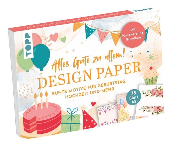 Produktbild: Design Paper A5 Alles Gute zu allem. Mit Handlettering-Grundkurs