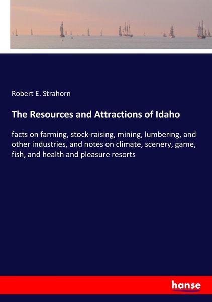 Produktbild: The Resources and Attractions of Idaho