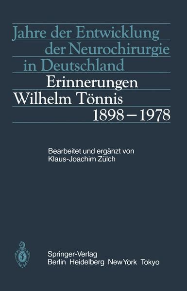 Jahre der Entwicklung der Neurochirurgie in Deutschland, Taschenbuch von K.-J. Zülch, Springer Berlin, 9783540138051
