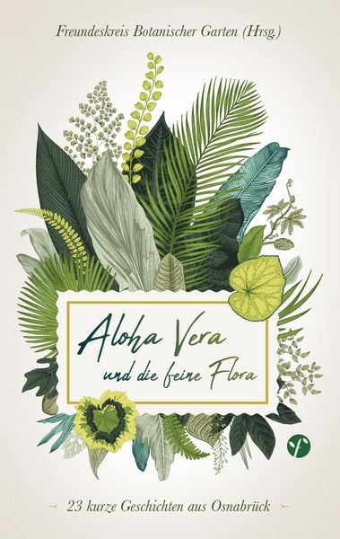 Aloha Vera und die feine Flora, Taschenbuch von , BoD – Books on Demand, 9783752840513