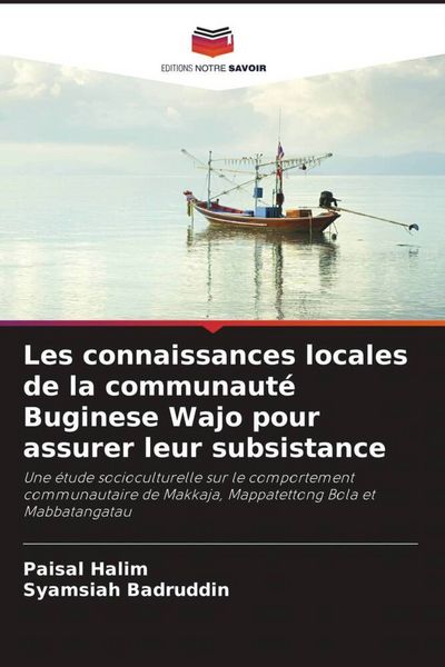 Produktbild: Les connaissances locales de la communaut&eacute; Buginese Wajo pour assurer leur subsistance
