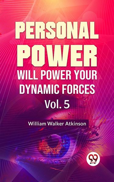 Produktbild: Personal Power- Will Power Your Dynamic Forces Vol-5
