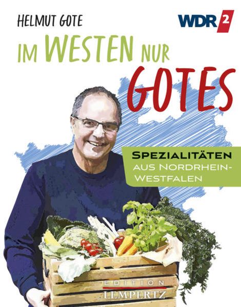Im Westen nur Gotes, Paperback von Helmut Gote, Lempertz Edition und Verlagsbuchhandlung, 978-3-96058-372-1
