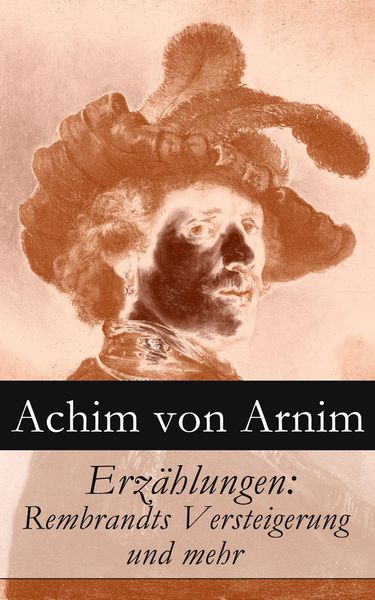 Produktbild: Erz&auml;hlungen: Rembrandts Versteigerung und mehr