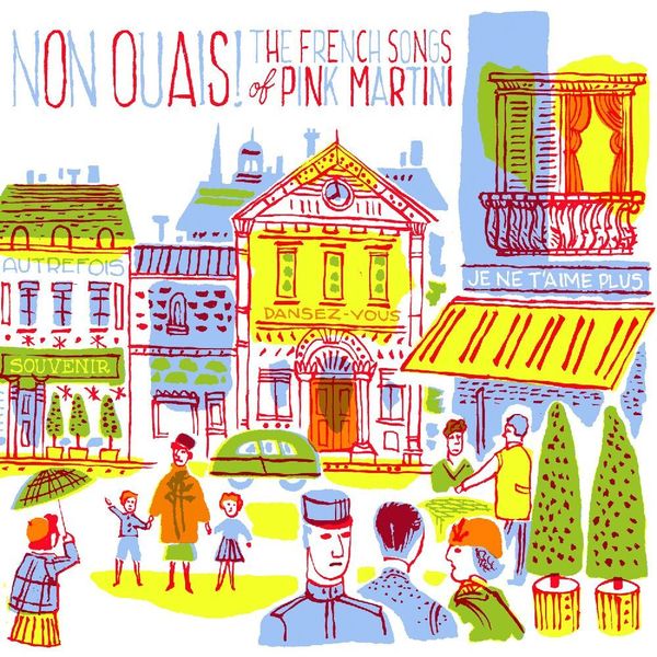 Produktbild: Pink Martini: Non Ouais! The French Songs Of Pink Martini