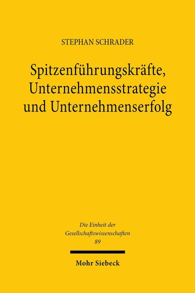 Produktbild: Spitzenf&uuml;hrungskr&auml;fte, Unternehmensstrategie und Unternehmenserfolg