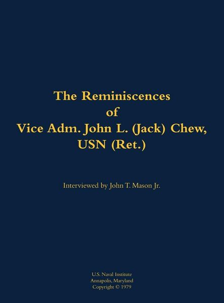 Produktbild: The Reminiscences of Vice Adm. John L. (Jack) Chew, USN (Ret.)