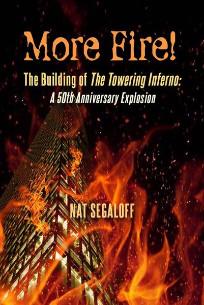 Produktbild: More Fire! The Building of The Towering Inferno: A 50th Anniversary Explosion