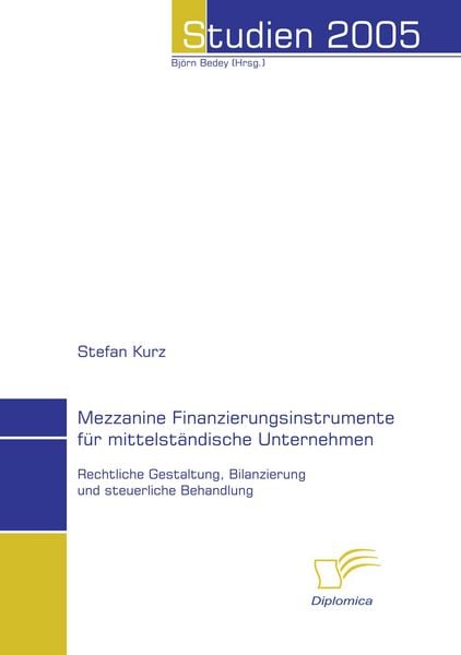 Mezzanine Finanzierungsinstrumente für mittelständische Unternehmen, Taschenbuch von Stefan Kurz, Diplomica Verlag GmbH, 9783832493493