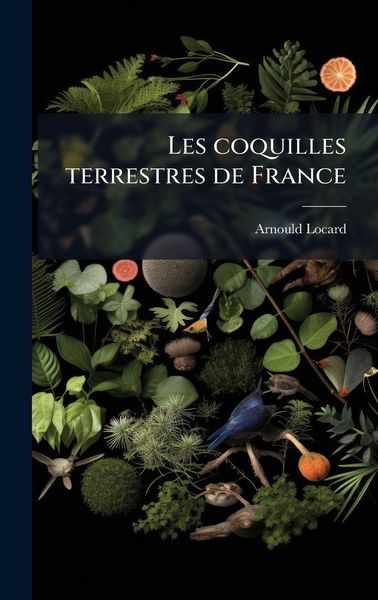 Produktbild: Les coquilles terrestres de France