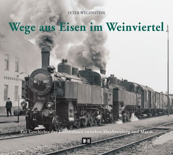 Produktbild: Wege aus Eisen im Weinviertel