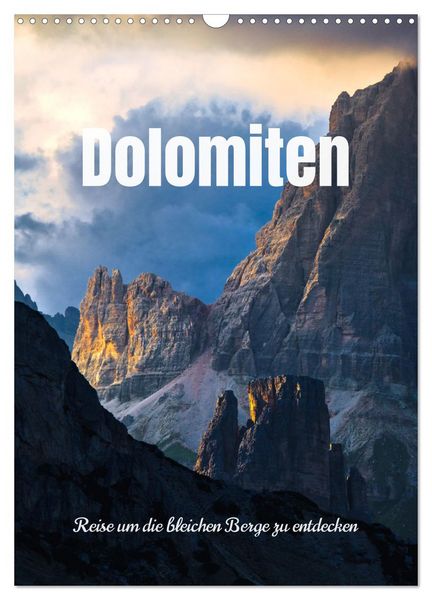 Dolomiten - Reise um die bleichen Berge zu entdecken (Wandkalender 2026 DIN A3 hoch), CALVENDO Monatskalender