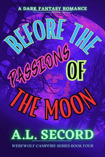 Produktbild: Before The Passions Of The Moon (WEREWOLF CAMPFIRE SERIES, #4)