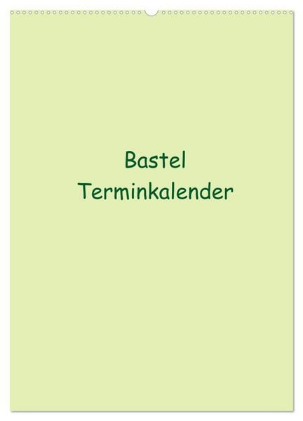 Produktbild: Bastel Terminkalender (Wandkalender 2026 DIN A2 hoch), CALVENDO Monatskalender