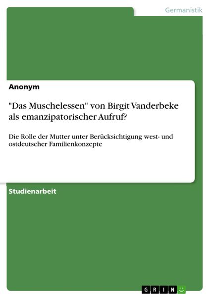 Produktbild: "Das Muschelessen" von Birgit Vanderbeke als emanzipatorischer Aufruf?