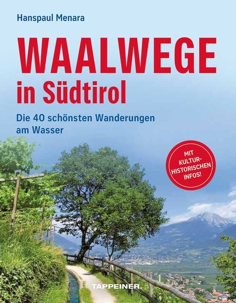 Waalwege in Südtirol, Taschenbuch von Hanspaul Menara, Athesia-Tappeiner Verlag