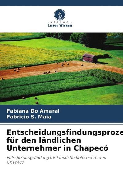 Produktbild: Entscheidungsfindungsprozess f&uuml;r den l&auml;ndlichen Unternehmer in Chapec&oacute;