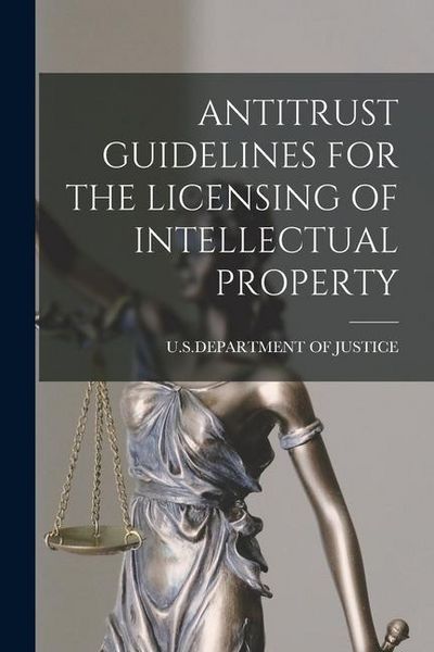 Produktbild: Antitrust Guidelines for the Licensing of Intellectual Property