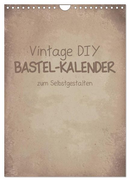 Produktbild: Vintage DIY Bastel-Kalender -Hochformat- (Wandkalender 2026 DIN A4 hoch), CALVENDO Monatskalender
