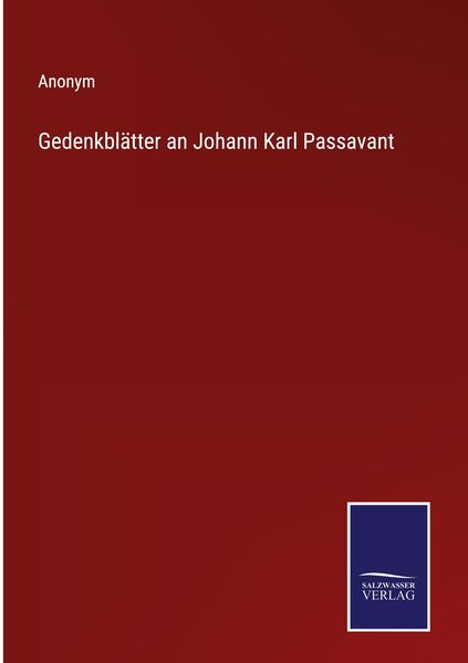 Produktbild: Gedenkbl&auml;tter an Johann Karl Passavant
