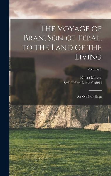 Produktbild: The Voyage of Bran, Son of Febal, to the Land of the Living
