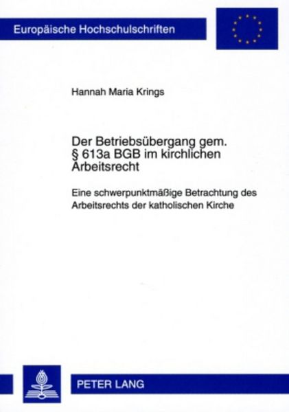 Produktbild: Der Betriebs&uuml;bergang gem. &sect; 613a BGB im kirchlichen Arbeitsrecht