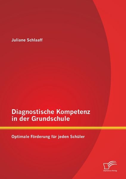 Produktbild: Diagnostische Kompetenz in der Grundschule: Optimale F&ouml;rderung f&uuml;r jeden Sch&uuml;ler