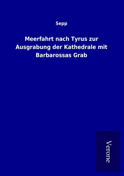 Produktbild: Meerfahrt nach Tyrus zur Ausgrabung der Kathedrale mit Barbarossas Grab