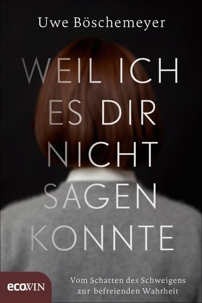 Produktbild: Weil ich es dir nicht sagen konnte