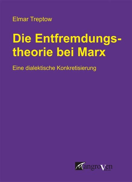 Produktbild: Die Entfremdungstheorie bei Karl Marx