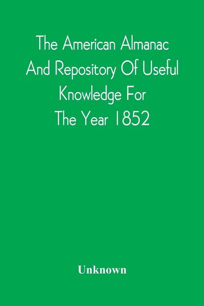 Produktbild: The American Almanac And Repository Of Useful Knowledge For The Year 1852