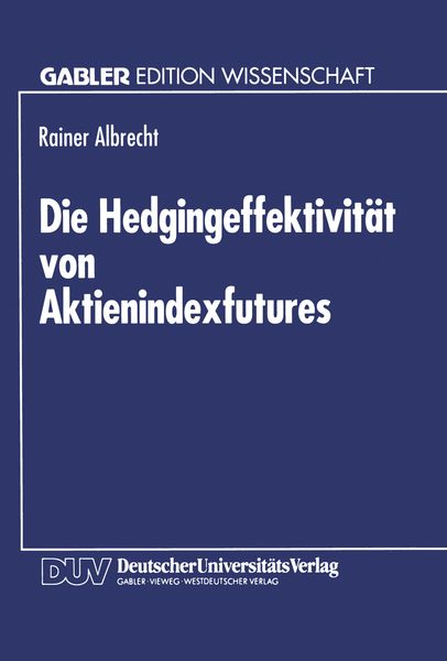Produktbild: Die Hedgingeffektivit&auml;t von Aktienindexfutures